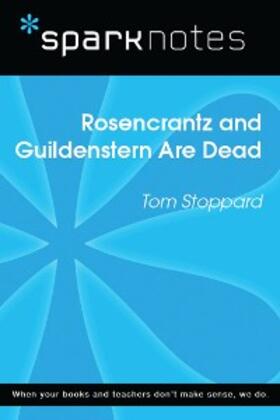 Sparknotes |  Rosencrantz and Guildenstern are Dead (SparkNotes Literature Guide) | eBook | Sack Fachmedien