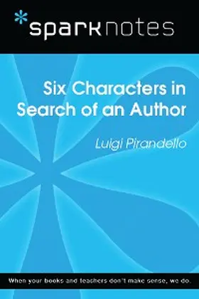 Sparknotes |  Six Characters in Search of an Author (SparkNotes Literature Guide) | eBook | Sack Fachmedien