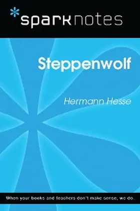 Sparknotes |  Steppenwolf (SparkNotes Literature Guide) | eBook | Sack Fachmedien