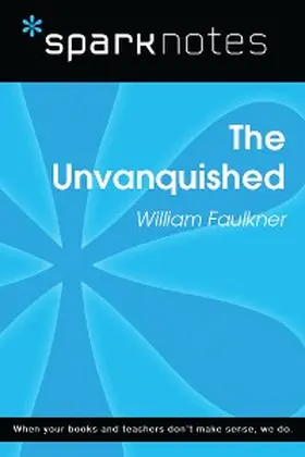 Sparknotes |  The Unvanquished (SparkNotes Literature Guide) | eBook | Sack Fachmedien