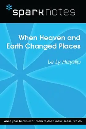 Sparknotes |  When Heaven and Earth Changed Places (SparkNotes Literature Guide) | eBook | Sack Fachmedien