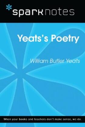Sparknotes |  Yeats's Poetry (SparkNotes Literature Guide) | eBook | Sack Fachmedien