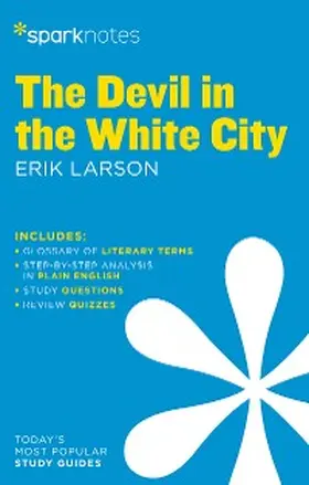 Sparknotes |  The Devil in the White City SparkNotes Literature Guide | eBook | Sack Fachmedien