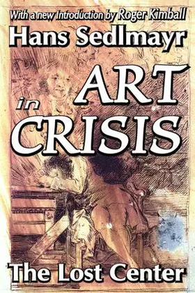 Sedlmayr |  Art in Crisis | Buch |  Sack Fachmedien