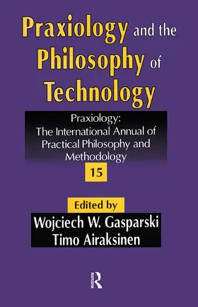 Airaksinen |  Praxiology and the Philosophy of Technology | Buch |  Sack Fachmedien