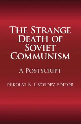 Gvosdev |  The Strange Death of Soviet Communism | Buch |  Sack Fachmedien