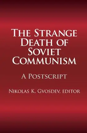 Gvosdev |  The Strange Death of Soviet Communism | Buch |  Sack Fachmedien
