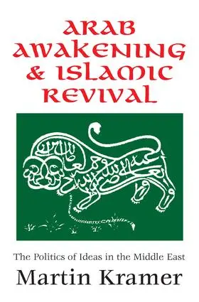 Kramer |  Arab Awakening and Islamic Revival | Buch |  Sack Fachmedien