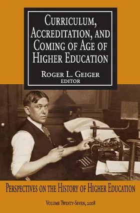 Geiger |  Curriculum, Accreditation and Coming of Age of Higher Education | Buch |  Sack Fachmedien