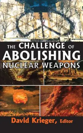 Krieger |  The Challenge of Abolishing Nuclear Weapons | Buch |  Sack Fachmedien