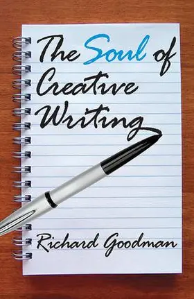 Goodman |  The Soul of Creative Writing | Buch |  Sack Fachmedien
