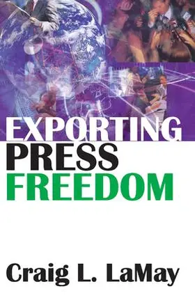 LaMay |  Exporting Press Freedom | Buch |  Sack Fachmedien