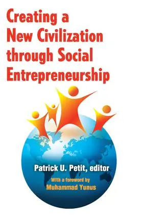 Petit |  Creating a New Civilization Through Social Entrepreneurship | Buch |  Sack Fachmedien
