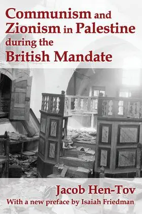 Hen-Tov |  Communism and Zionism in Palestine during the British Mandate | Buch |  Sack Fachmedien