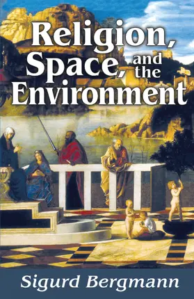 Bergmann |  Religion, Space, and the Environment | Buch |  Sack Fachmedien
