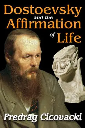 Cicovacki |  Dostoevsky and the Affirmation of Life | Buch |  Sack Fachmedien