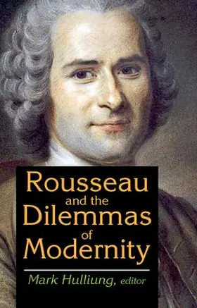 Hulliung |  Rousseau and the Dilemmas of Modernity | Buch |  Sack Fachmedien