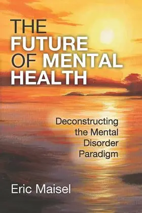 Maisel |  The Future of Mental Health | Buch |  Sack Fachmedien