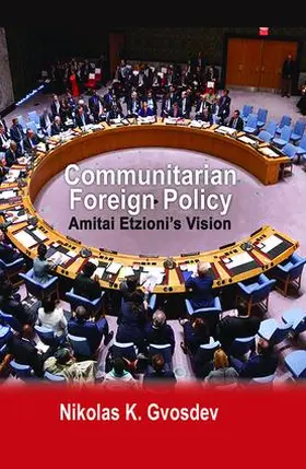 Gvosdev |  Communitarian Foreign Policy | Buch |  Sack Fachmedien