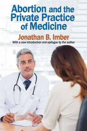 Imber |  Abortion and the Private Practice of Medicine | Buch |  Sack Fachmedien