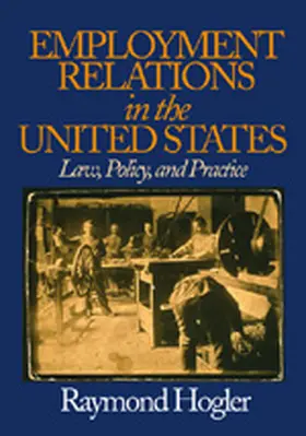 Hogler |  Employment Relations in the United States | Buch |  Sack Fachmedien