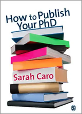 Caro | How to Publish Your PhD | Buch | 978-1-4129-0791-0 | www2.sack.de