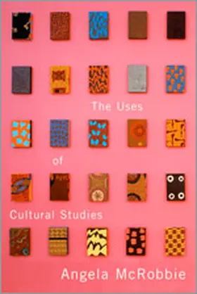 McRobbie | The Uses of Cultural Studies | Buch | 978-1-4129-0845-0 | sack.de