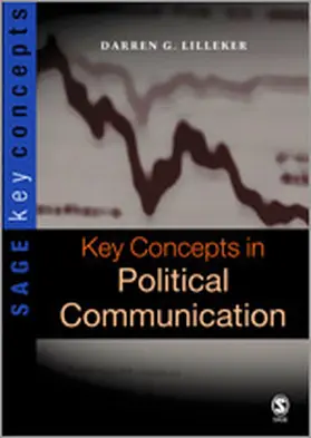Lilleker | Key Concepts in Political Communication | Buch | 978-1-4129-1830-5 | sack.de