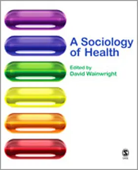 Wainwright | A Sociology of Health | Buch | 978-1-4129-2157-2 | sack.de