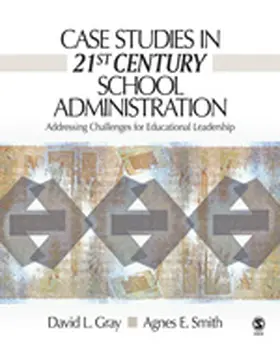 Gray / Smith |  Case Studies in 21st Century School Administration | Buch |  Sack Fachmedien