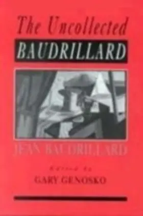 Genosko |  The Uncollected Baudrillard | eBook | Sack Fachmedien
