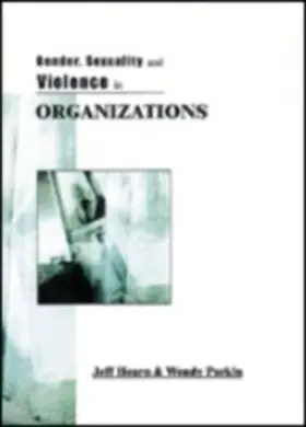 Hearn / Parkin |  Gender, Sexuality and Violence in Organizations | eBook | Sack Fachmedien