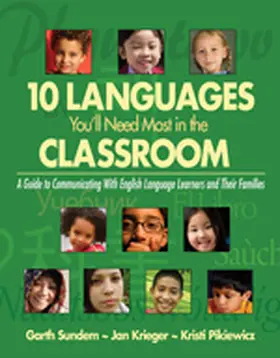 Sundem / Krieger / Pikiewicz |  Ten Languages You'll Need Most in the Classroom: A Guide to Communicating with English Language Learners and Their Families | Buch |  Sack Fachmedien