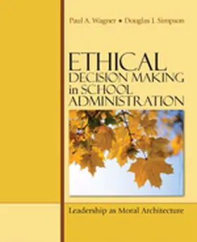 Wagner / Simpson |  Ethical Decision Making in School Administration | Buch |  Sack Fachmedien