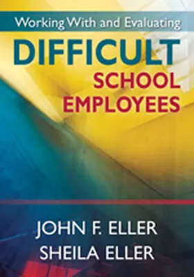 Eller |  Working With and Evaluating Difficult School Employees | Buch |  Sack Fachmedien