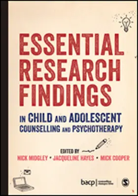 Midgley / Hayes / Cooper |  Essential Research Findings in Child and Adolescent Counselling and Psychotherapy | Buch |  Sack Fachmedien