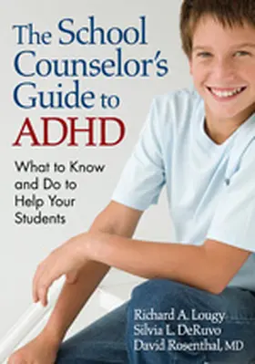 Lougy / Deruvo / DeRuvo |  The School Counselor's Guide to ADHD | Buch |  Sack Fachmedien