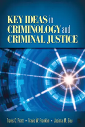 Pratt / Gau / Franklin |  Key Ideas in Criminology and Criminal Justice | Buch |  Sack Fachmedien