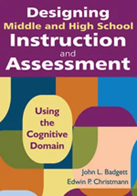Badgett / Christmann |  Designing Middle and High School Instruction and Assessment | Buch |  Sack Fachmedien