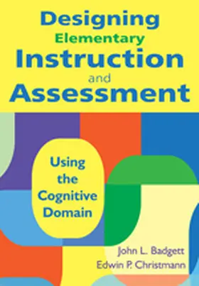 Badgett / Christmann |  Designing Elementary Instruction and Assessment | Buch |  Sack Fachmedien