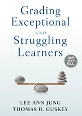 Jung / Guskey |  Grading Exceptional and Struggling Learners | Buch |  Sack Fachmedien