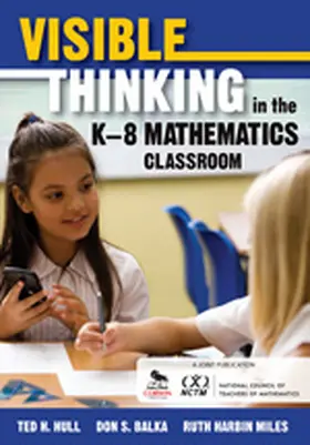 Hull / Balka / Harbin Miles |  Visible Thinking in the K-8 Mathematics Classroom | Buch |  Sack Fachmedien