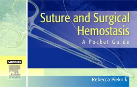 Pieknik | Suture and Surgical Hemostasis | Buch | 978-1-4160-2247-3 | www2.sack.de