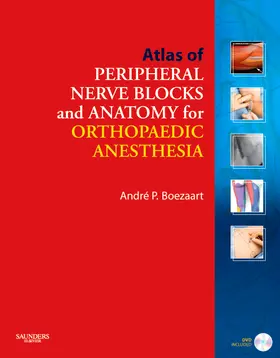 Boezaart |  Atlas of Peripheral Nerve Blocks and Anatomy for Orthopaedic Anesthesia with DVD | Buch |  Sack Fachmedien