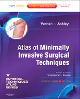 Ashley / Vernon |  Atlas of Minimally Invasive Surgical Techniques | Buch |  Sack Fachmedien