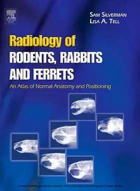 Silverman / Tell |  Radiology of Rodents, Rabbits and Ferrets - E-Book | eBook | Sack Fachmedien