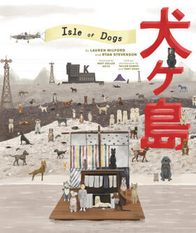 Wilford / Stevenson |  The Wes Anderson Collection: Isle of Dogs | Buch |  Sack Fachmedien