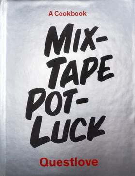 Questlove |  Mixtape Potluck Cookbook | Buch |  Sack Fachmedien