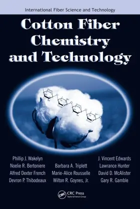 Wakelyn / McAlister / Bertoniere |  Cotton Fiber Chemistry and Technology | Buch |  Sack Fachmedien