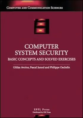 Avoine / Junod / Oechslin |  Computer System Security: Basic Concepts and Solved Exercises | Buch |  Sack Fachmedien